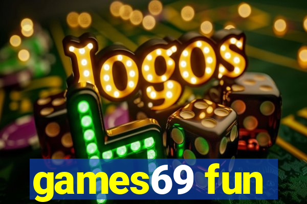 games69 fun